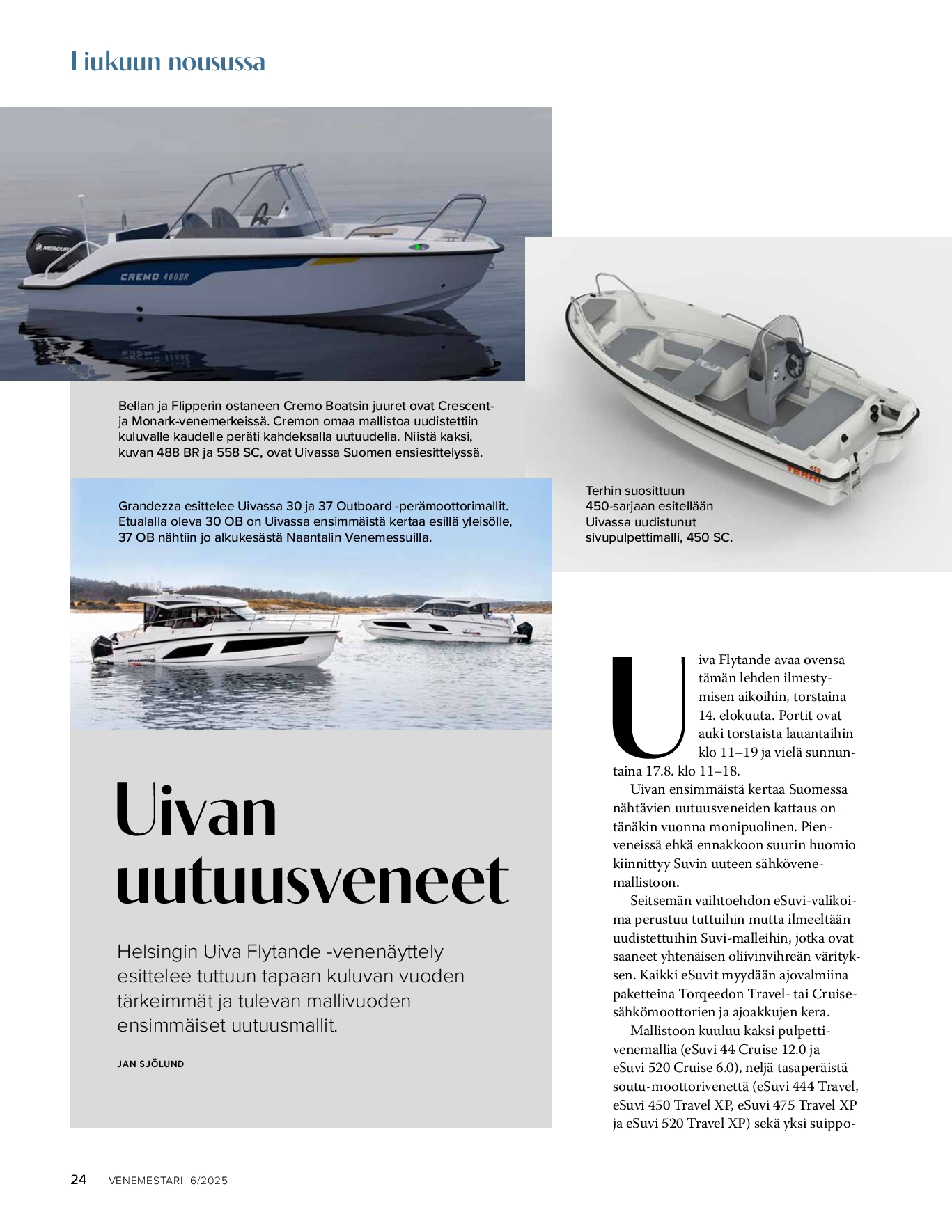 Liukuun nousussa: Uivan uutuusveneet