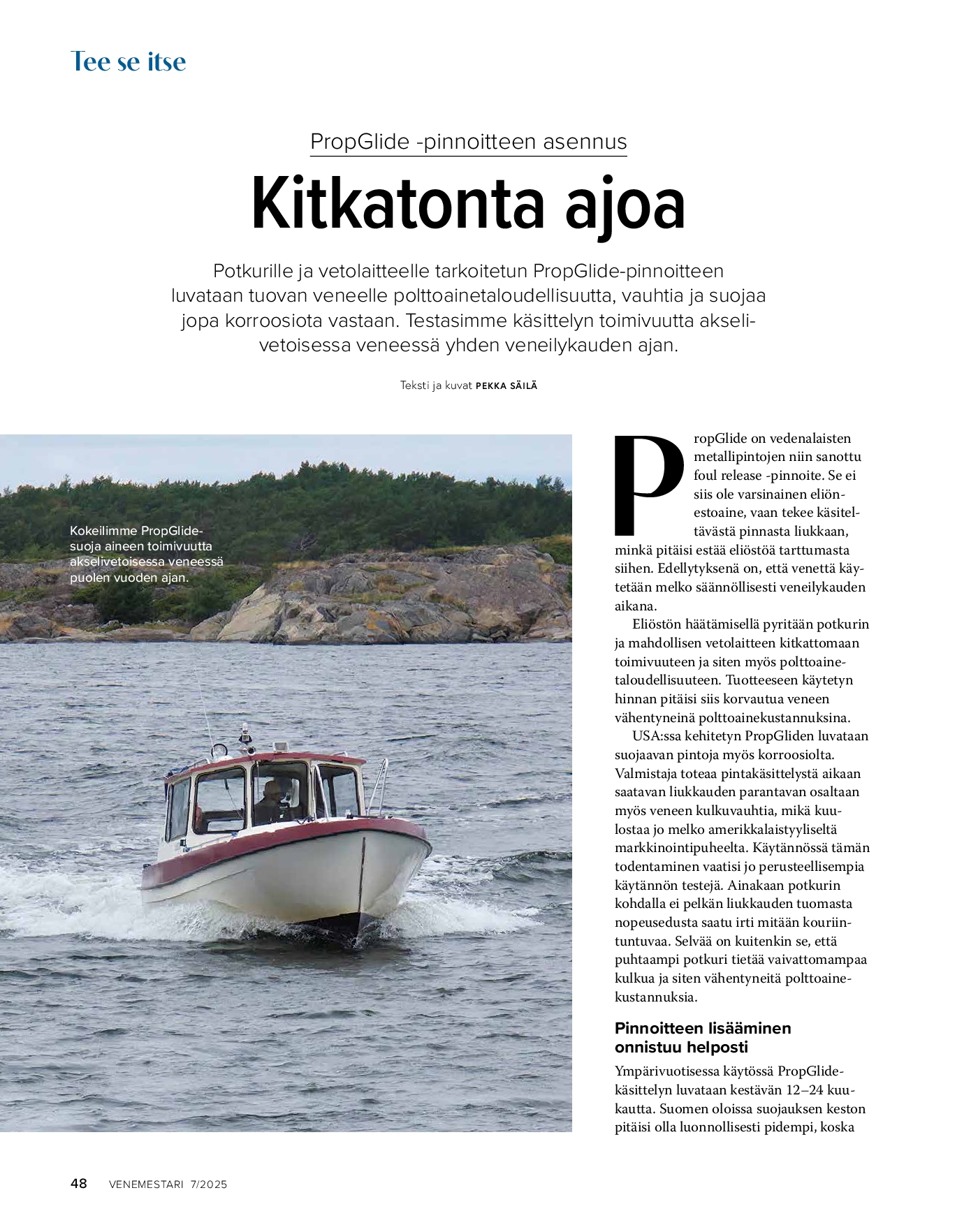Näin se tehdään: PropGlide -pinnoite