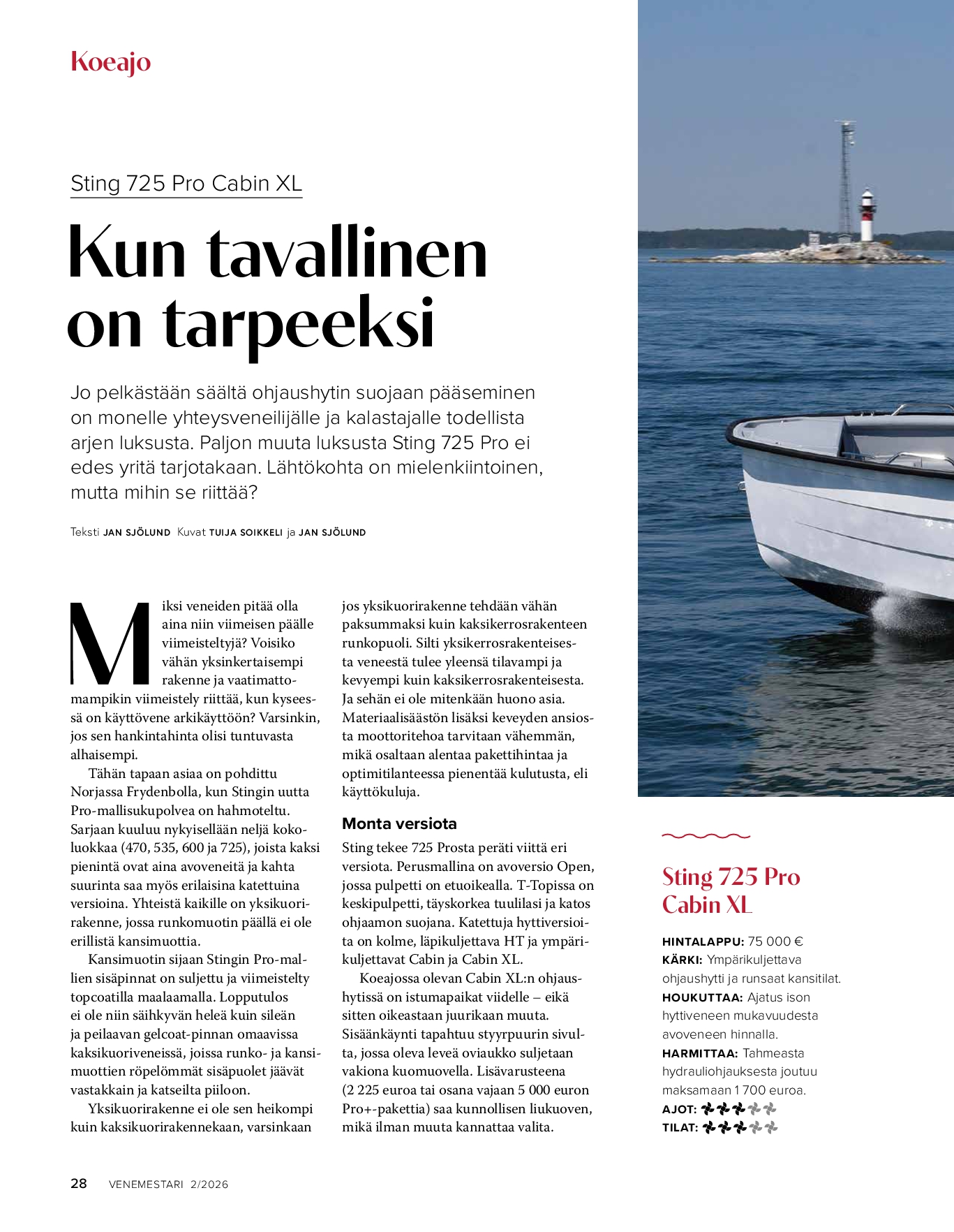 Koeajo: Sting 725 Pro Cabin XL